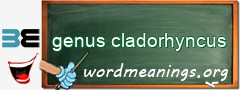 WordMeaning blackboard for genus cladorhyncus